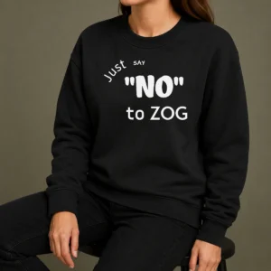 Awesome Randy Weaver Just Say No To Zog Sweater in black, featuring bold white text on front