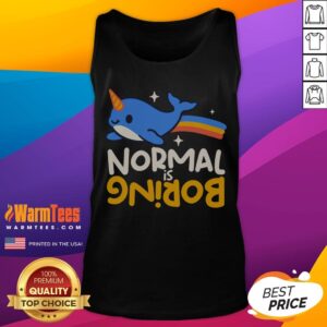 Awesome Normal Is Boring Narwhal tank top featuring a playful narwhal graphic