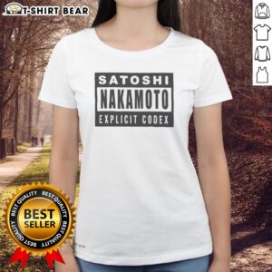 Pretty Satoshi Nakamoto Explicit Codex Bitcoin Cryptocurrency White Graphic Ladies shirt showcasing a unique design.