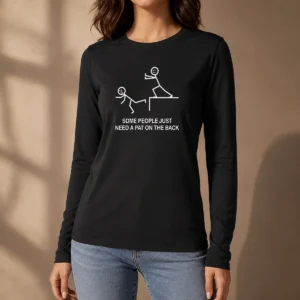 Good Stick Figure Some People Just Need A Pat On The Back Cliff Push Long Sleeve Shirt in black with bold white text and stick figure graphic