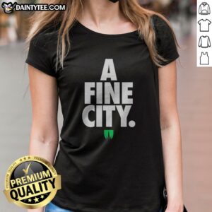 Nice A Fine City Ladies Shirt featuring a unique design for modern women