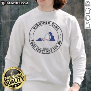 Pretty Virginia Girl Thou Shalt Not Try Me Mood 24 7 State Outline Sweatshirt featuring a unique state outline design
