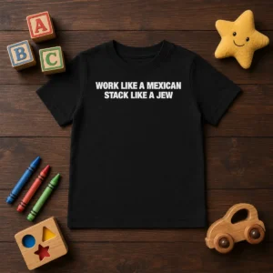 Original Work Like A Mexican Stack Like A Jew Text Kids T-Shirt