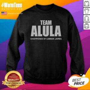 Awesome Team Alula Lebron James Championed Bold Sports Partnership Text sweatshirt in black, featuring bold white text across the chest
