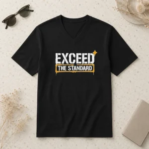 Hot Exceed The Standard Motivational Inspirational V-Neck Shirt