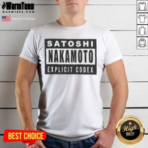 Satoshi Nakamoto Explicit Codex Bitcoin Cryptocurrency White Graphic shirt displayed on a flat lay background
