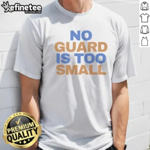Good Tyler Murray No Guard Is Too Small t shirt in classic crew neck style with short sleeves