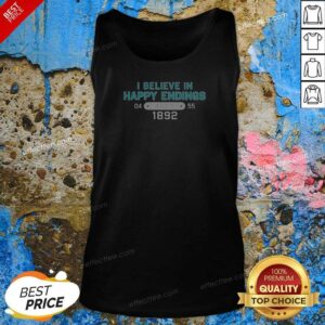 Top I Believe In Happy Endings 1892 Tank Top