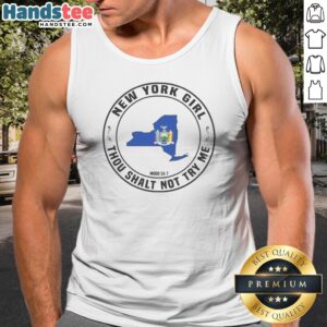 Original New York Girl Thou Shalt Not Try Me Mood 24 7 New York State Tank Top for casual wear