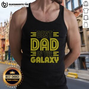 Top Best Dad In The Galaxy Birthday Father'S Day Tank Top featuring a bold graphic design for dads.