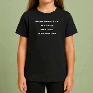 Nice Imagine Winning A Cup As A Player And A Coach Of The Same Team Kids T-Shirt