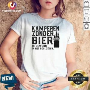 Awesome Kamperen Zonder Bier Is Gewoon In Het Bos Zitten Beer V-Neck Shirt