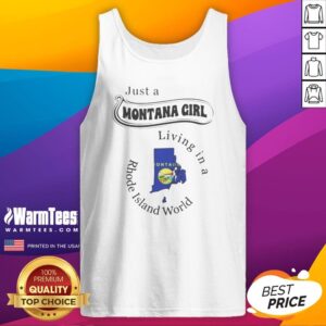 Funny Just A Montana Girl Living In A Rhode Island World tank top featuring unique design and comfortable fit