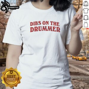 Premium Dibs On The Drummer Music Band Ladies shirt featuring a vibrant design for music lovers.