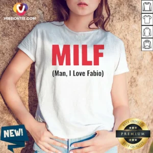 Awesome 20 MILF Man I Love Fabio V-Neck Shirt