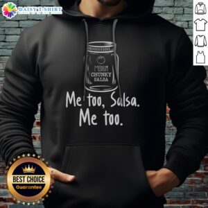 Pretty Me Too Salsa Me Too Hoodie featuring a vibrant design and cozy fit, perfect for casual wear.