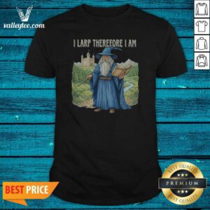 Premium Wizard I Larp Therefore I Am
