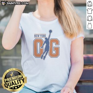 Good OG Anunoby New York Knicks OG Tip Ladies Shirt