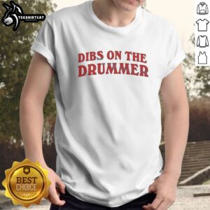 Premium Dibs On The Drummer Music Band Shirt displayed in a vibrant setting, perfect for music lovers.