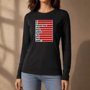 Good Tyler Spangler Is It Preventing You From Living The Life 6 You Want Long Sleeve Shirt