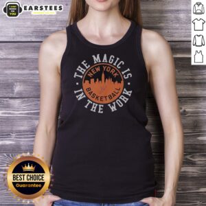 Official The Magic Is In The Work New York Knicks Skyline Signature Tank Top