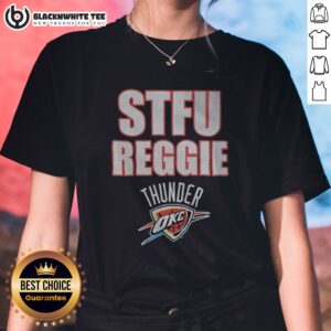 Top STFU Reggie Jackson Oklahoma City Thunder NBA Ladies Shirt in vibrant colors and soft fabric.