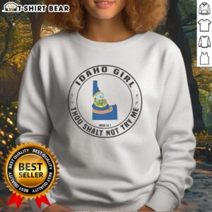 Pretty Idaho Girl Thou Shalt Not Try Me Mood 24 7 Idaho State Map Sweatshirt in a cozy outdoor setting.