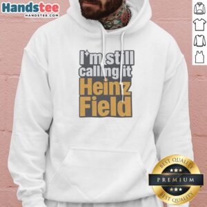 Hot I'M Still Calling It Heinz Field Pittsburgh Nostalgia Bold Varsity Text Hoodie in black with bold varsity lettering