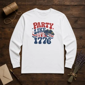 Good Party Like It Is 1776 American Flag Sunglasses Revolutionary War Patriot Long Sleeve Shirt