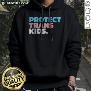 Nice Protect Trans Kids Transgender Youth LGBTQ Support Advocacy Rights Equality Hoodie in vibrant colors, perfect for advocacy.