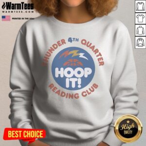 Original Thunder 4th Quarter Hoop It Reading Club Oklahoma City Thunder Basketball sweatshirt in vibrant colors