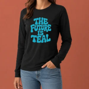 Top The Future Is Teal Long Sleeve Shirt