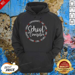 Pretty School Counselor Compassionate Fun Warm Kind Reliable Loyal Loving Dedicated hoodie optimized for cozy wear