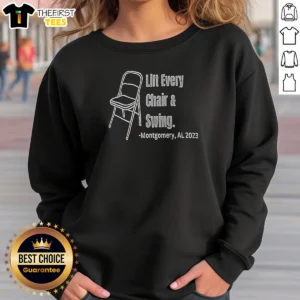 Hot Lift Every Chair And Swing Montgomery AL 2023 Folding Chair Sweatshirt