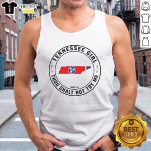 Awesome Tennessee Girl Thou Shalt Not Try Me Mood 24 7 Tennessee State Tank Top displayed on a neutral background.