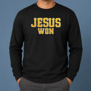 Good Jesus Won Christian Religious Faith Inspirational Quote Sport Style Long Sleeve Shirt