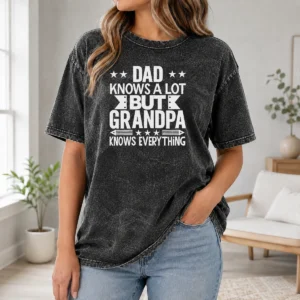 Happy Official Dad Knows A Lot But Grandpa Knows Everything Washed T-Shirt