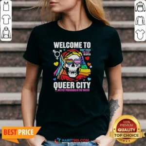 Good Welcome To Queer City Dont Fear The Gay Reaper We Put Pronouns In The Water V Neck Shirt v neck optimized with vibrant print on soft fabric