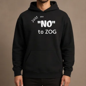 Funny Randy Weaver Just Say No To Zog Hoodie in black, featuring bold white text on the front