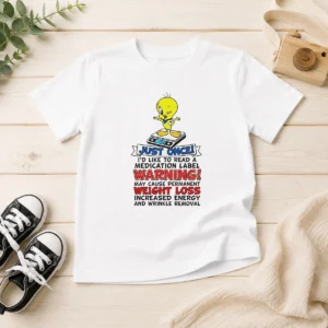Original Tweety Bird Just Once I'D Like To Read A Medication Label Warning Kids T-Shirt