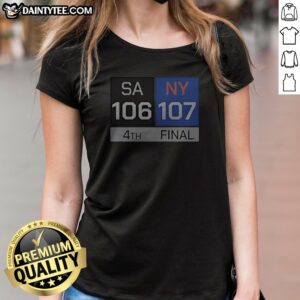 San Antonio Spurs Vs New York Knicks Final Score Ladies Shirt