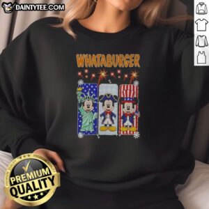 Good Whataburger Statue Of Liberty And Mickey Mouse USA Patriotic Sweatshirt featuring iconic American symbols on cozy fabric