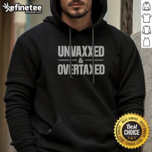 Original Luke Rudkowski Unvaxxed And Overtaxed hoodie in a trendy design