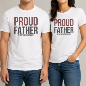 Hot Top Proud Father Of A Few Dumbass Kids