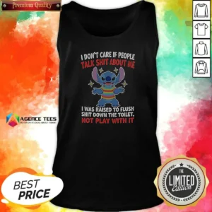 Nice Stitch I Don'T Care If People Talk Shit About Me Tank Top
