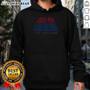 Top July 4th A Long Time Coming Hoodie