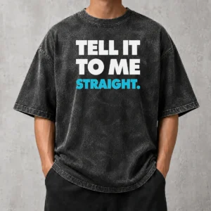 Nice Tell It To Me Straight Washed T-Shirt