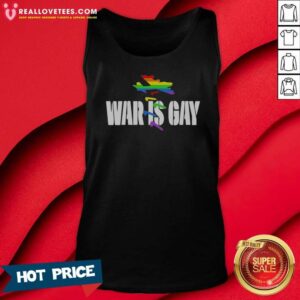 Top War Is Gay Pride Rainbow Jet Bomber tank top optimized for vibrant pride celebrations