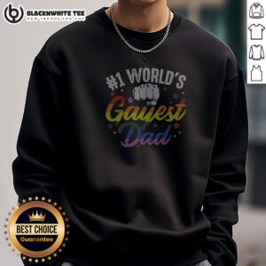 Original Number 1 Worlds Gayest Dad Pride Rainbow Fist LGBTQIA Community Equality Lover Unisex T Sh Sweashirt