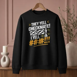 Pretty Chess Pawn King Checkmate Quote Sweater